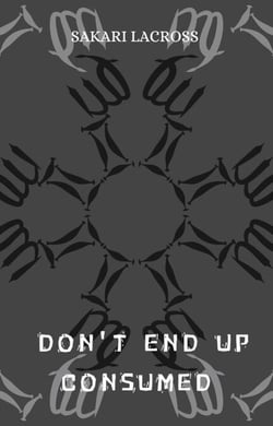 Don't End Up Consumed - A Final World, #2