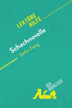 Schachnovelle von Stefan Zweig (Lektürehilfe) - Detaillierte Zusammenfassung, Personenanalyse und Interpretation