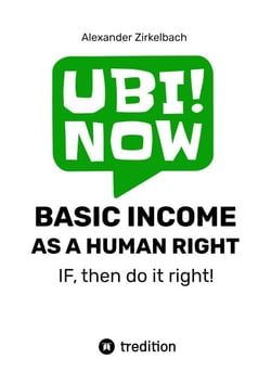 BASIC INCOME AS A HUMAN RIGHT - IF, then do it right! - Together for basic income.