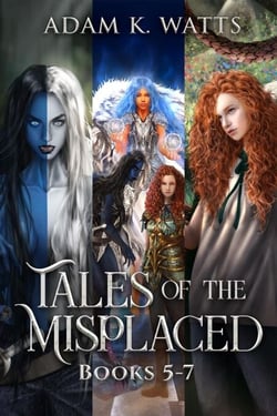 Tales of the Misplaced - Books 5-7 - Tales of the Misplaced