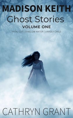 Madison Keith Ghost Stories: Volume One - A Madison Keith Collection, #1