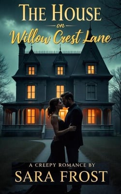 The House on Willow Crest Lane - Creepy Romance