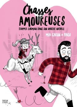 Chasses amoureuses - Trapper l’humain dans son habitat naturel