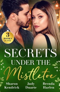 Secrets Under The Mistletoe - Christmas in Da Conti's Bed / The Soldier's Holiday Homecoming / Maverick Christmas Surprise