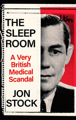 The Sleep Room - A Very British Medical Scandal