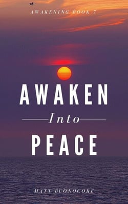Awaken Into Peace - Awakening, #7