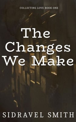 The Changes We Make - Collecting Love, #1