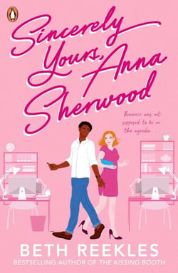 Sincerely Yours, Anna Sherwood - Discover the swoony new rom-com from the bestselling author of The Kissing Booth