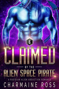 Claimed by the Alien Space Pirate: A Rasidian Alien Warrior SciFi Romance - A SciFi Alien Romance Series, #6
