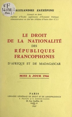 Le droit de la nationalité des républiques francophones d'Afrique et de Madagascar