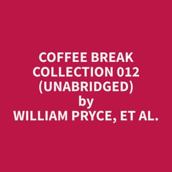 Coffee Break Collection 012 (Unabridged)