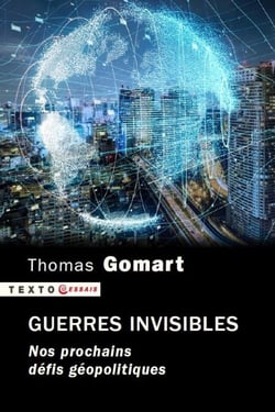 Guerres invisibles - Nos prochains défis géopolitiques