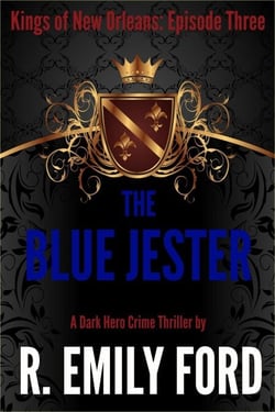 The Blue Jester (Episode Three, Kings of New Orleans Series) - Kings of New Orleans, #2