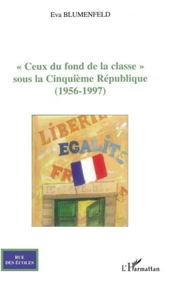 "Ceux du fond de la classe" - Sous la Cinquième République - (1956-1994)