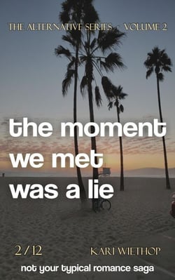 The Moment We Met Was a Lie - The Alternative Series, #2