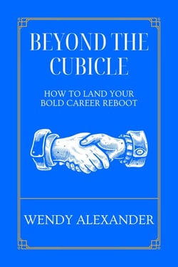 Beyond the Cubicle - How to Land Your Bold Career Reboot