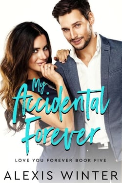 My Accidental Forever - Love You Forever, #5