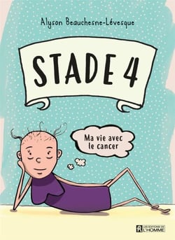 STADE 4 - STADE 4 -MA VIE AVEC UN CANCER [NUM]
