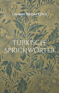 Türkische Sprichwörter - Türk Atasözleri