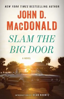 Slam the Big Door - A Novel