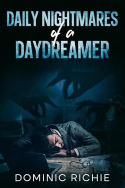 Daily Nightmares of a Daydreamer