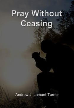 Pray Without Ceasing
