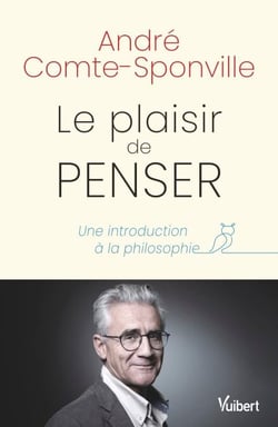 Le plaisir de penser : Une introduction à la philosophie - Une introduction à la philosophie