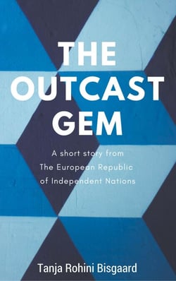 The Outcast Gem - Voices from the European Republic of Independent Nations