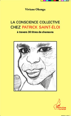 La conscience collective chez Patrick Saint-Éloi - A travers 30 titres de chansons