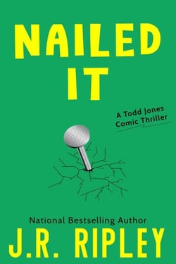 Nailed It - Todd Jones Comic Thrillers, #3