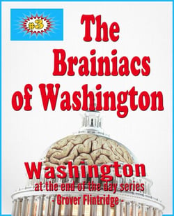 Brainiacs of Washington - Washington At The End of the Day, #3