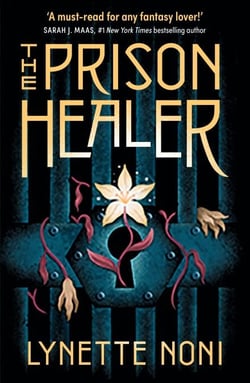 The Prison Healer - a dark, romantic fantasy from Australia's #1 YA author