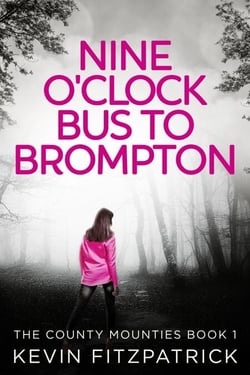 Nine O'Clock Bus To Brompton - The County Mounties, #1