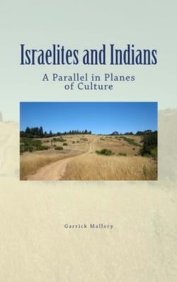 Israelites and Indians - A Parallel in Planes of Culture