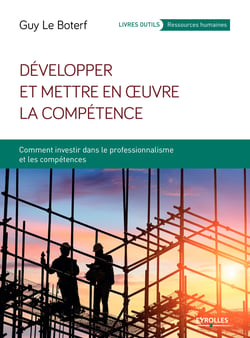 Développer et mettre en oeuvre la compétence - Comment investir dans le professionnalisme et les compétences