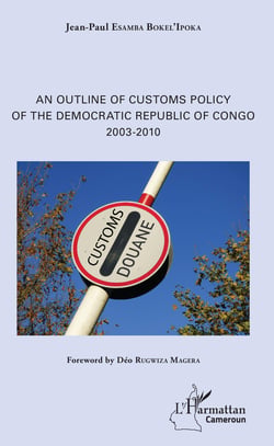 An Outline of Customs Policy of the Democratic Republic of Congo - 2003-2010