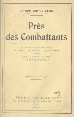 Près des combattants - La France qui s'est levée au front d'Argonne et de Champagne, sur le front anglais, "furor teutonicus"