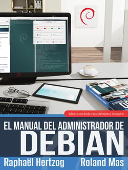 El manual del Administrador de Debian - Debian Jessie desde el descubrimiento a la maestría