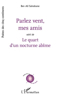 Parlez vent mes amis - Suivi de Le quart d'un nocturne abîme