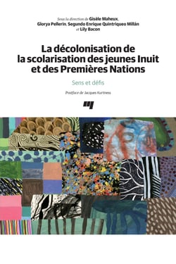 La décolonisation de la scolarisation des jeunes Inuit et des Premières Nations - Sens et défis