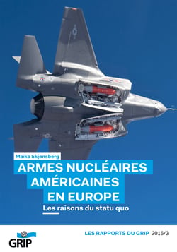 Armes nucléaires américaines en europe - Les raisons du statu quo