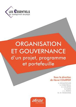 Organisation et gouvernance d’un projet, programme et portefeuille - Livre n° 2