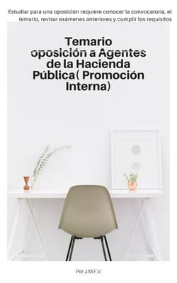 Guía- Temario oposición a Agentes de la Hacienda Pública( Promoción Interna)