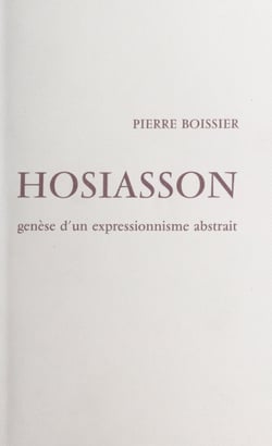 Hosiasson - Genèse d'un expressionnisme abstrait