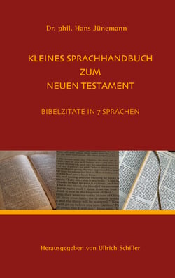 Kleine Sprachhandbuch zum Neuen Testament - Bibelzitate in 7 Sprachen
