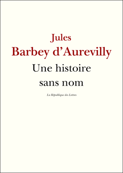 Une histoire sans nom - suivi de: Une page d'Histoire, Le Cachet d'Onyx, Léa