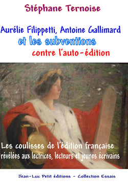 Aurélie Filippetti, Antoine Gallimard et les subventions contre l'auto-édition - Les coulisses de l'édition française révélées aux lectrices, lecteurs et jeunes écrivains