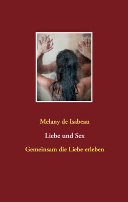 Liebe und Sex - Gemeinsam die Liebe erleben