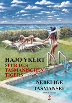 SPUR DES TASMANISCHEN TIGERS (Thriller-Trilogie) - Teil 2: NEBELIGE TASMANSEE