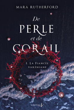 De perle et de corail, tome 1 - La fiancée varéniane